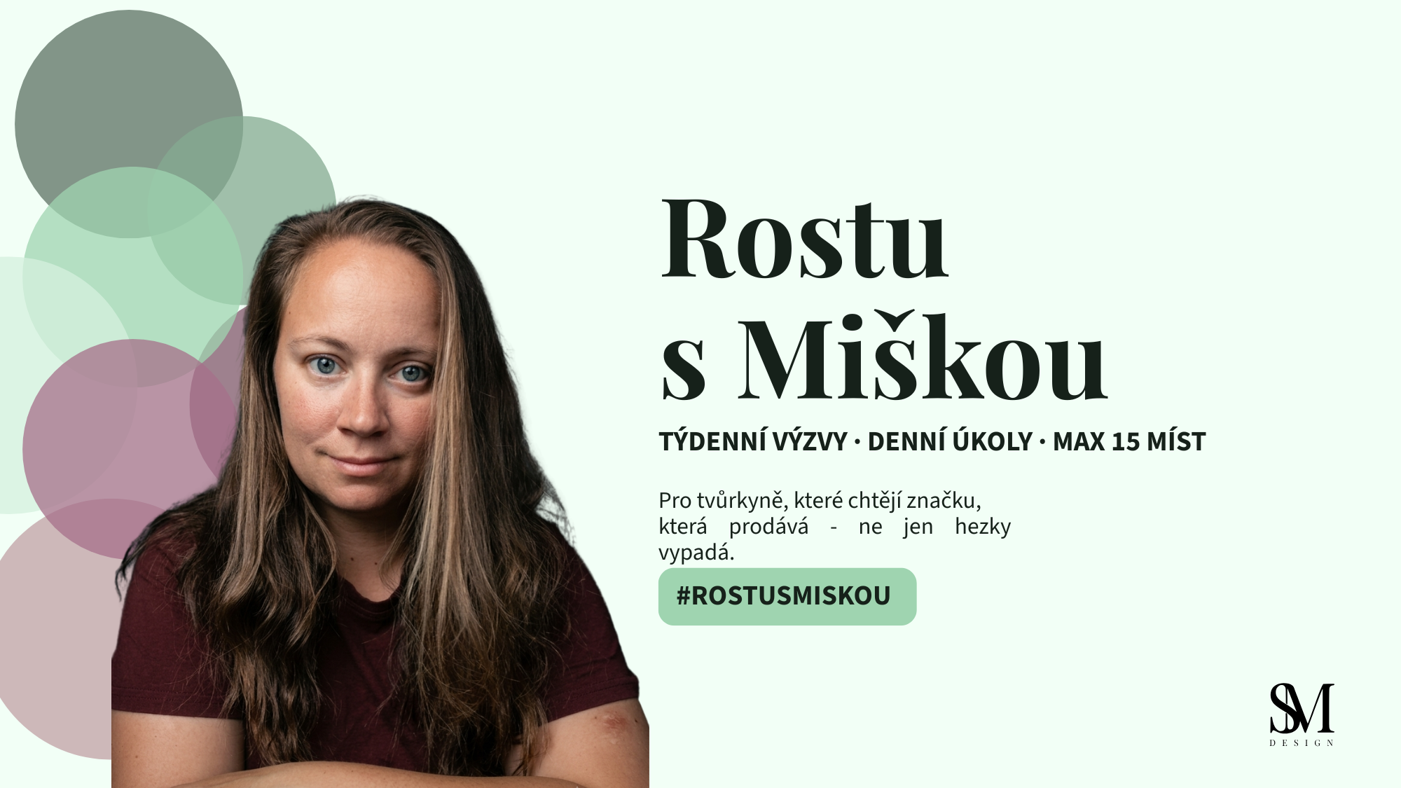 Rostu s Miškou — týdenní výzvy pro značku, která prodává